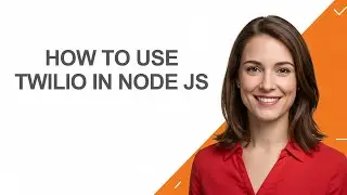 How to Use Twilio In Node Js - AshleyHowTo