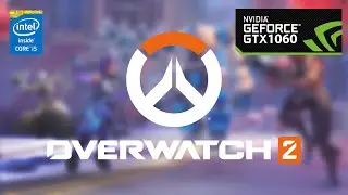 Overwatch 2 Gameplay on GTX 1060 3GB