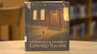 Read Aloud: The Miraculous Journey of Edward Tulane Chapters 25 - 27