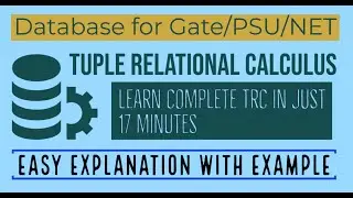 48. Tuple Relational Calculus | Database for GATE/NET/NIELIT/PSU