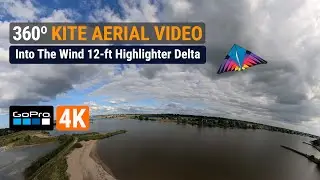 360 Kite Aerial Video - 4K - Into the Wind 12-ft Highlighter Delta - Kite ASMR - GoPro MAX