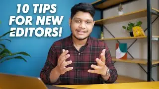 10 Tips For New Editors! These Will Make You Better Than Most Beginners!