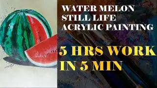 Watermelon still life #acrylicpainting  #painting  #explore #artvideo #paintingtutorial #stilllife