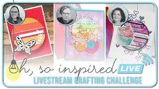 Oh So Inspired LIVE 🔴 Sept. 2024 Livestream Crafting Challenge 