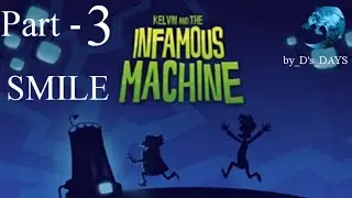 Infamous machine || Part - 3 || smile || by @ds_days99 ||.