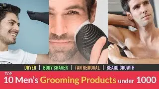 Best Grooming Products for Men under Rs. 1000 #top10