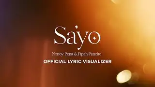 Nonoy Peña & Pipah Pancho - Sa'yo (Lyric Visualizer)