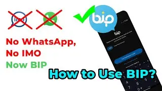 No WhatsApp, No IMO || Now use BIP || How to Use Bip? 2021 Latest Video