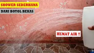 Cara membuat shower dari botol bekas
