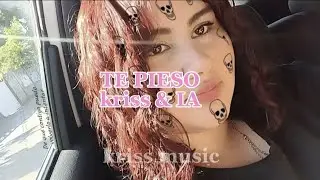 te pienso - kriss & IA