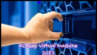 Konsep Virtual Machine Update 2023