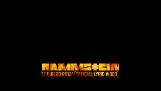 Rammstein - Te Quiero Puta! (Official Lyric Video)