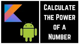 Kotlin Tutorial for Beginners - Kotlin Program to Calculate the Power of a Number