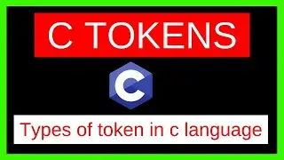 C Tokens | Token in c programming | what is token in C | C token types | 