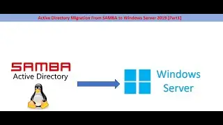 How to migrate SAMBA   Domain controller to  Windows Server 2019 ? Step by Step guide [PART1]