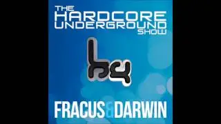 The Hardcore Underground Show - Podcast 12 (Fracus & Darwin with Chris Unknown) - MAY 2015