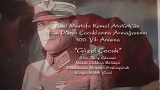 Güzel Çocuk (Ünlülerle 23 Nisan 100. Yıl Marşı)