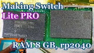 Switch Lite RAMx2 upgrade to 8 GB and RP20240 install