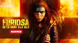 FURIOSA - DE LA SAGA MAD MAX | RESUMEN EN 16 MINUTOS