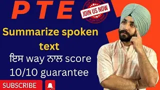 PTE summarize spoken text ( S.S.T ) how to improve in August 2023 ( Gurwinder sir )