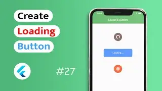How to create Loading Button in Flutter App? (Android & IOS)