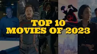 Top 10 Movies Of 2023 (So Far)