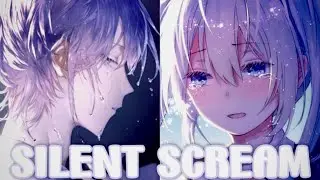 Nightcore - Silent Scream (Switching Vocals)