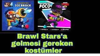 Brawl Stars'a Gelmesi Gereken Kostümler