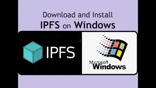 Download & Install IPFS to Windows in 2 mins