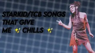 starkid/tcb songs that give me chills (part 1)