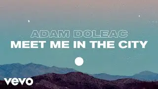 Adam Doleac - Meet Me in the City (Audio)