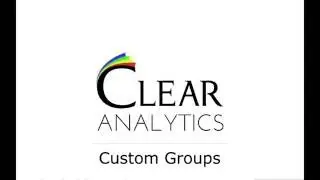 Clear Analytics: Custom Groups