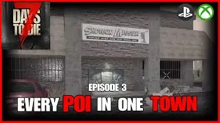 The BEST POIs In One TOWN!? - EP3 - 7 Days To Die Legacy