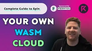Your Own WebAssembly Cloud | Complete Guide to Spin