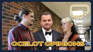 Ocelot Opinions | Who Would Play You in a Movie?