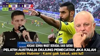 🔴 HUBNER : KAMI TIDAK TAKUT! Pelatih Australia siap di PECAT jika Kalah, SEMUA WASIT DARI QATAR ‼️