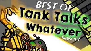 Best of Tank Talks Whatever Season 1