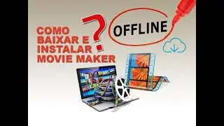 Como Instalar Windows Movie Maker Todas as Versões do Windows Link Direto OFFLINE 2017!