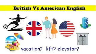 British vs American English | Do you speak British or American  English? | American English