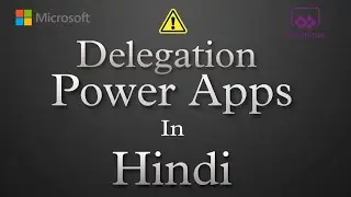 Power Apps Delegation ⚠️ in Hindi | Power Apps in Hindi