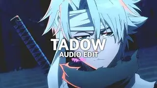 Tadow (i saw her and she hit me like tadow) - Masego & FKJ [edit audio]