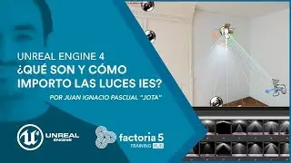 Unreal Engine 4: ¿Qué son y cómo importo las luces IES?
