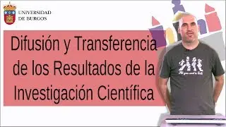 Difusión y Transferencia de los Resultados de la Investigación Científica