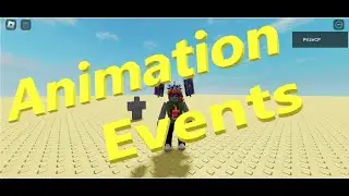 ROBLOX ANIMATION EVENTS: How to Use and Script Animation Events in Roblox