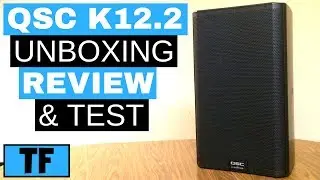 QSC K12.2 Unboxing, Review, Setup and Preset Settings Comparison Sound Test For Mobile DJs
