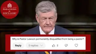Pastoral Qualifications in light of Steve Lawson's Removal