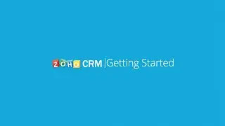 Zoho CRM Getting Started - Webinar