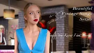Beautiful Vintage Songs Series: ’Cause You Know I am Yours’ (1920s songs jazz female)
