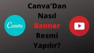 Canva'dan Nasıl Banner (Kanal Resmi) Yapılır?