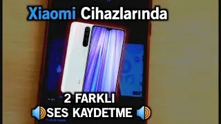 Android Cihazlarda 2 Ses Kaydı Alma ( XİAOMİ )